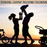 Chelsea Acton Famous Parenting: A Modern Guide to Raising Kids