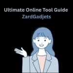 Ultimate Guide to ZardGadjets: Your Online Tool Hub