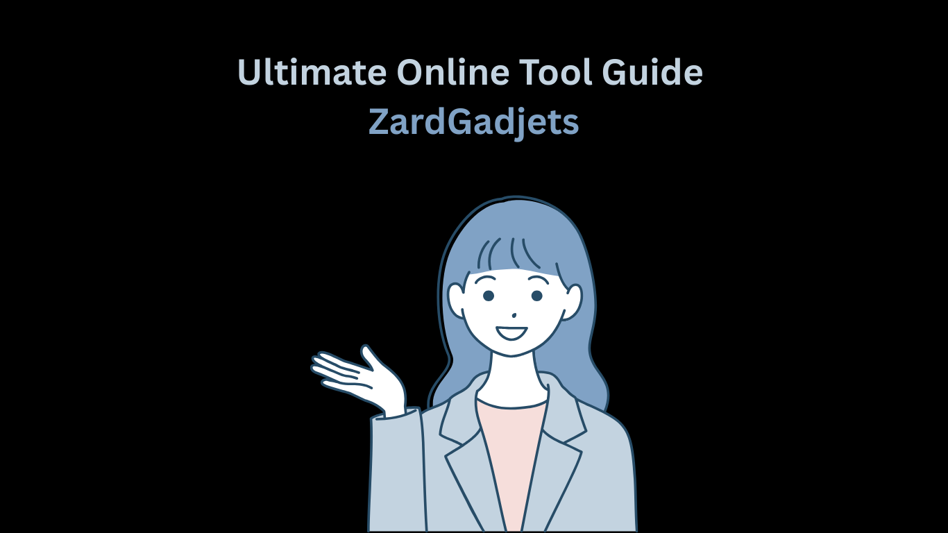 Ultimate Guide to ZardGadjets: Your Online Tool Hub