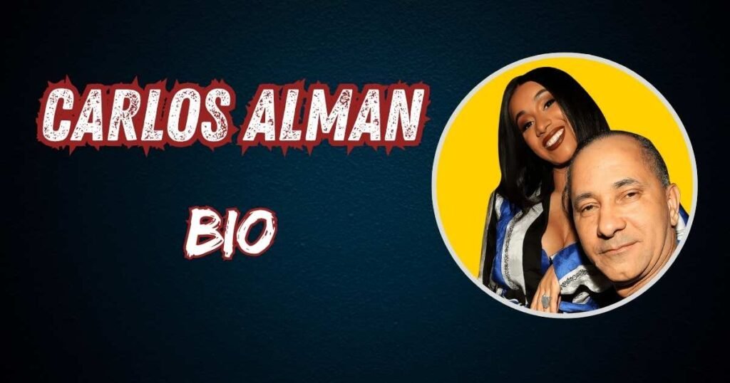 Carlos Alman: The Father Behind the Superstar