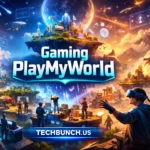 Ultimate Guide: How to Play PlayMyWorld Latest Features