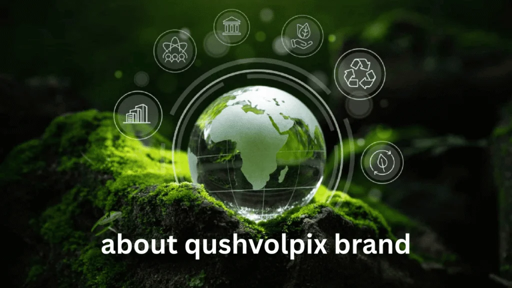 About Qushvolpix Brand: Innovation & Lifestyle