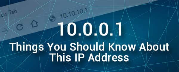Accessing 10.10.10.1: Setup, Tips & Troubleshooting