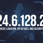 124.6.128.20 IP Address Guide: Lookup & Security Tips