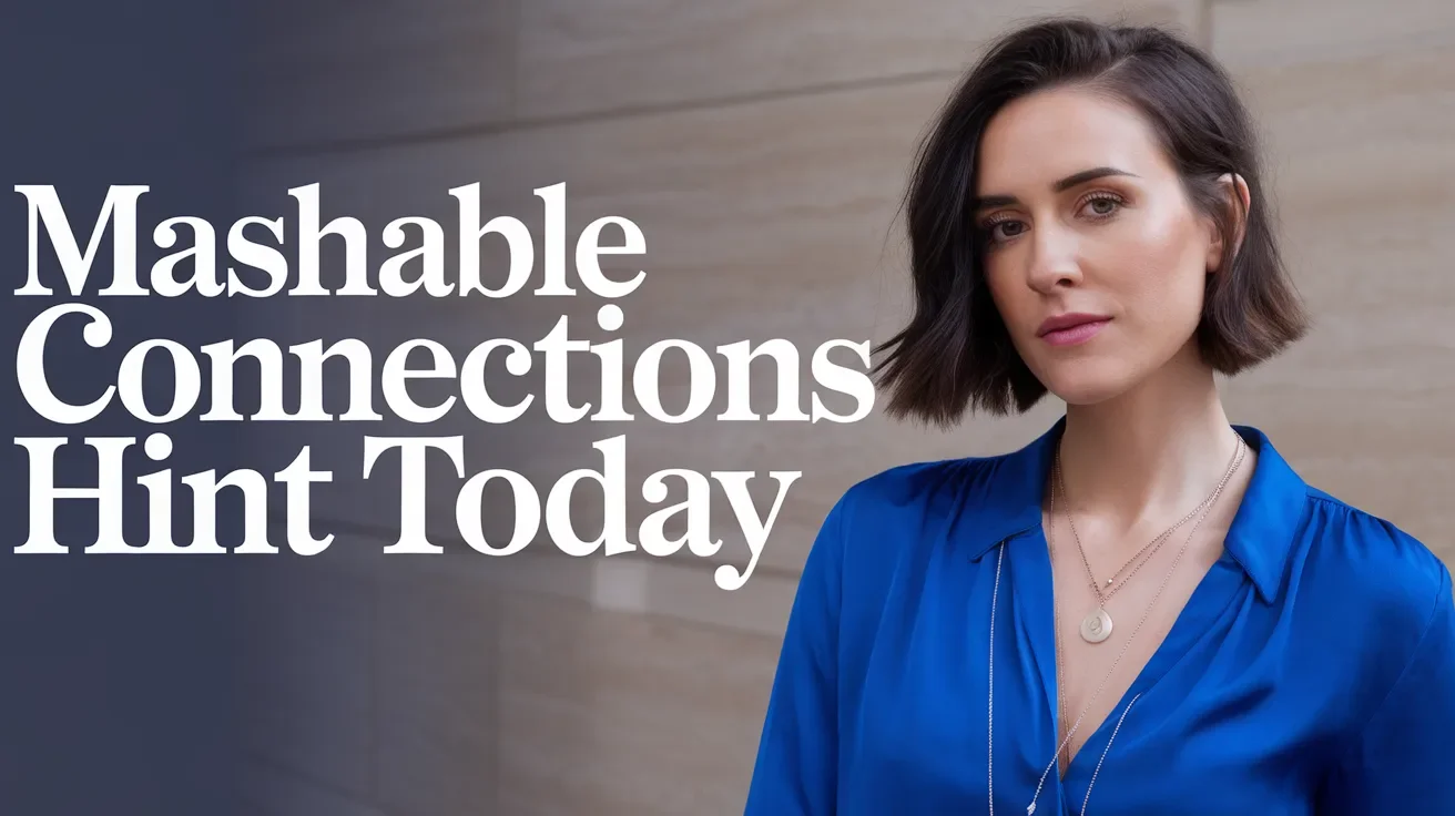 Connections Hint Mashable Guide & Tips Explained